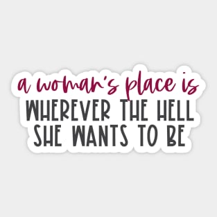 "A woman's place is wherever the hell she wants to be" in red and black - for feminists and allies Sticker